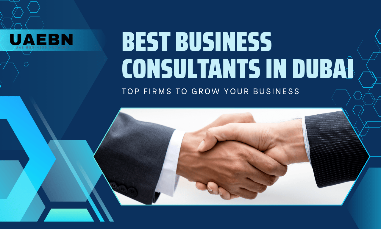 Best Business Consultants in Dubai – Top Firms