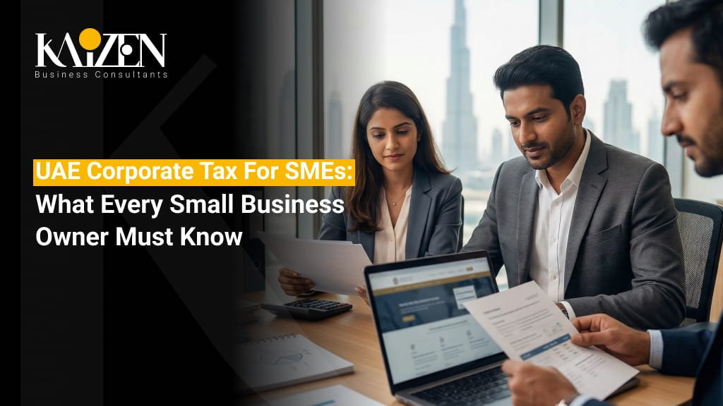 UAE Corporate Tax for SMEs: What Every Business Owner Must Know