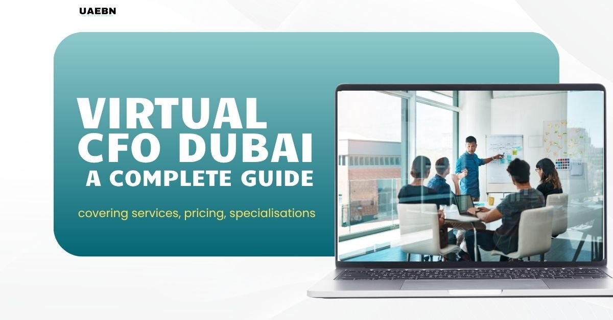 Leading Virtual CFO Service Providers in Dubai: A Complete Guide