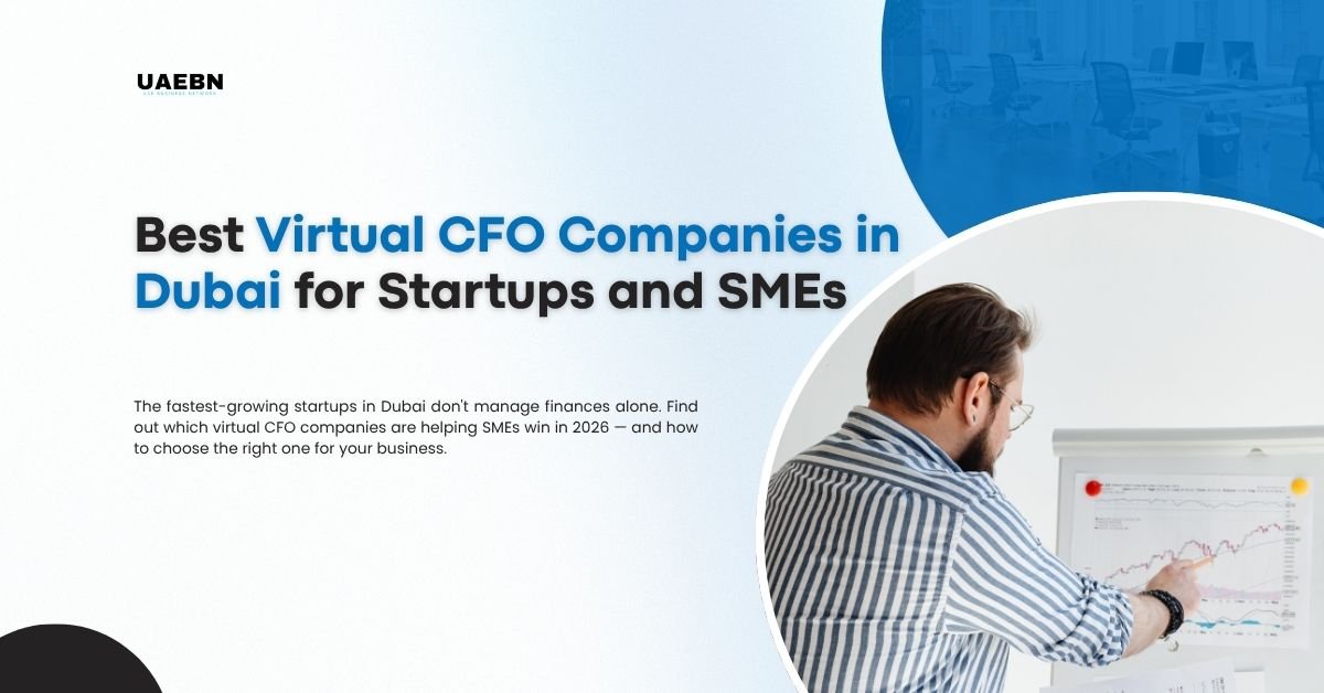 Best Virtual CFO Companies in Dubai for Startups and SMEs